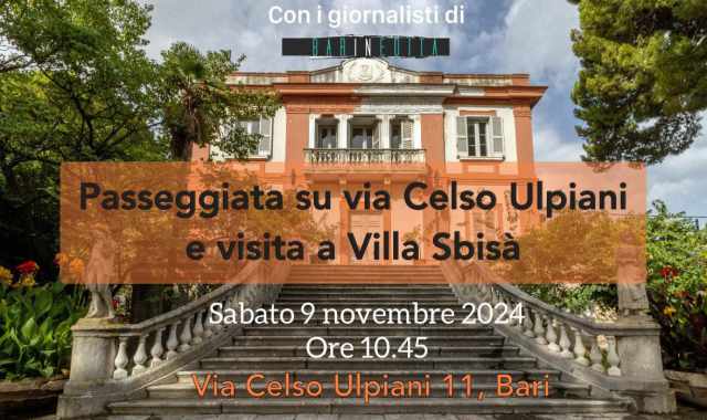 Bari, passeggiata su via Celso Ulpiani e visita a Villa Sbis